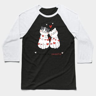 Sweetie valentine's day Baseball T-Shirt